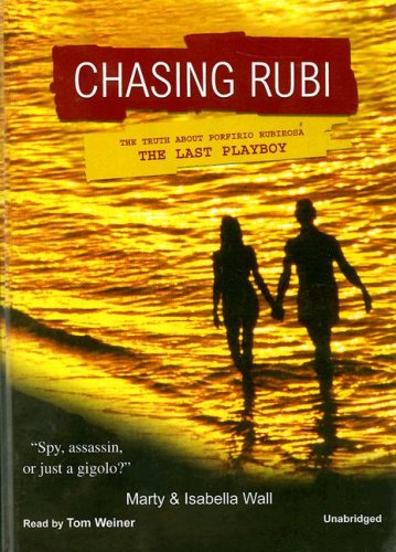 9780786146680: Chasing Rubi: The Truth About Porfirio Rubirosa, The Last Playboy, Library Edition