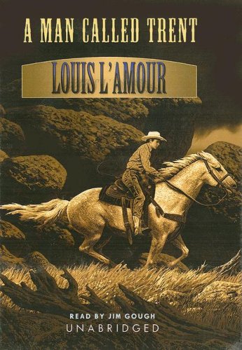 A Man Called Trent (9780786146994) by Louis Lâ€™Amour