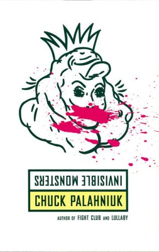 Invisible Monsters (9780786147991) by Palahniuk Chuck
