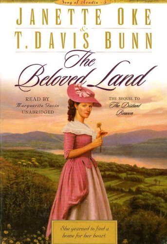 Beloved Land (Song of Acadia Series) (9780786148868) by Oke, Janette; Bunn, T. Davis