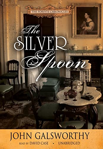 The Silver Spoon (Forsyte Saga) (9780786158294) by Galsworthy, John