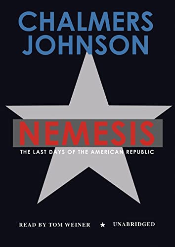 Stock image for Nemesis: The Last Days of the American Republic (The American Empire Project) for sale by Wonder Book