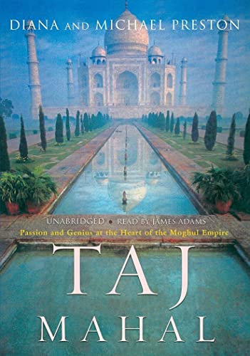 Beispielbild fr Taj Mahal: A Love Affair at the Heart of the Moghul Empire zum Verkauf von SecondSale