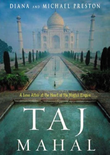 Imagen de archivo de Taj Mahal: A Love Affair at the Heart of the Moghul Empire a la venta por SecondSale