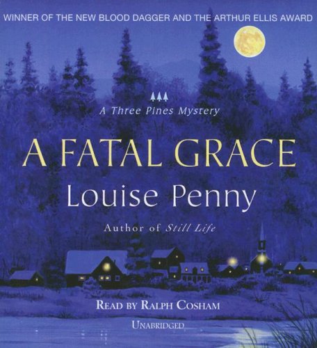 A Fatal Grace (An Inspector Armand Gamache -Three Pines Mystery #2) (9780786159284) by Louise Penny