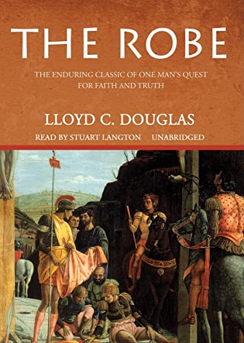 The Robe: The Enduring Classic of One Man's Quest for Faith and Truth (9780786159604) by Douglas, Lloyd C