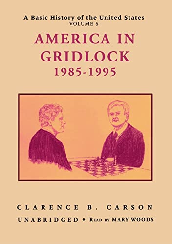 America in Gridlock 1985-1995 (Basic History of the United States) (9780786160211) by Carson, Clarence B