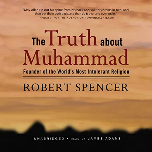 Imagen de archivo de The Truth About Muhammad: Founder of the World's Most Intolerant Religion a la venta por The Yard Sale Store