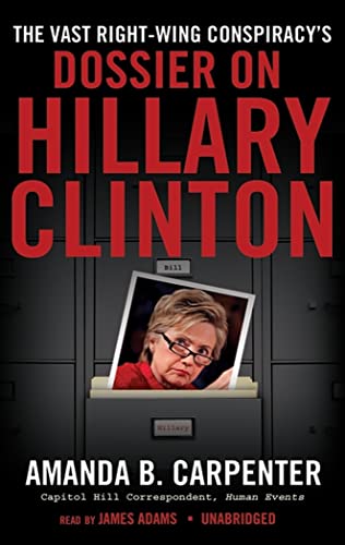 Stock image for The Vast Right-Wing Conspiracy's Dossier on Hillary Clinton for sale by HPB-Movies