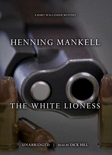 The White Lioness (Kurt Wallander Mysteries (Audio)) (9780786161317) by Mankell, Henning