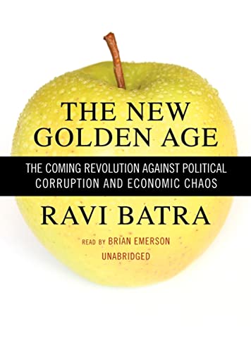 9780786161928: New Golden Age: The Coming Revolution Against Political Corruption and Economic Chaos