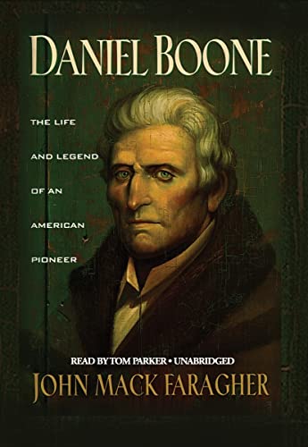 Daniel Boone: The Life and Legend of an American Pioneer (9780786162048) by Faragher, John Mack