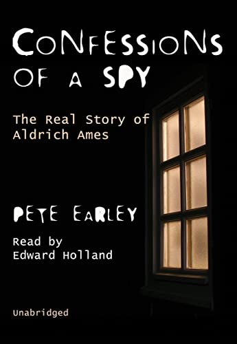 9780786162239: Confessions of a Spy: The Real Story Of Aldrich Ames, Library Edition