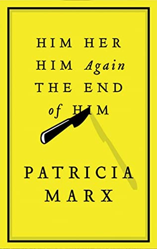 Him, Her, Him Again, the End of Him Lib/E (9780786162413) by Marx, Patricia