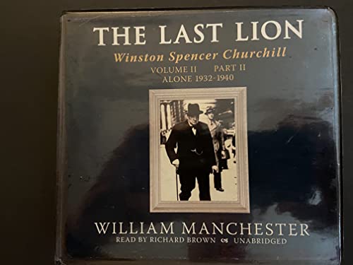 Beispielbild fr The Last Lion: Winston Spencer Churchill, VOLUME TWO: Alone, 1932-1940 (Part 2 of 2-part Library-CD-Edition) zum Verkauf von Gardner's Used Books, Inc.