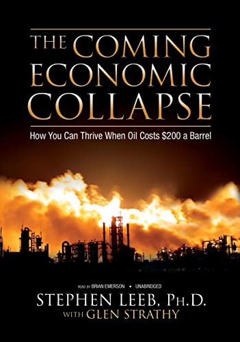 Imagen de archivo de The Coming Economic Collapse: How We Can Thrive When Oil Costs $200 a Barrell a la venta por SecondSale