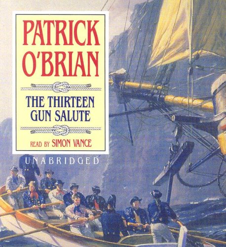 Imagen de archivo de The Thirteen Gun Salute (Aubrey-Maturin) a la venta por The Yard Sale Store