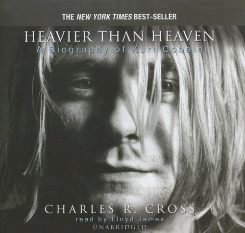 Beispielbild fr Heavier than Heaven: A Biography of Kurt Cobain zum Verkauf von The Yard Sale Store
