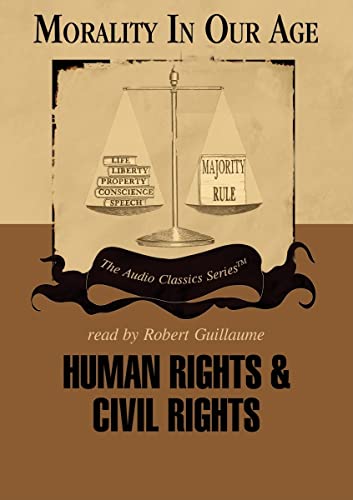 Imagen de archivo de Human Rights and Civil Rights (Morality in Our Age) a la venta por Cathy's Half Price Books