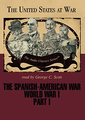 The Spanish-American War and World War I, Part 1 Lib/E (United States at War) (9780786166916) by Stromberg, Joseph; Raico, Ralph