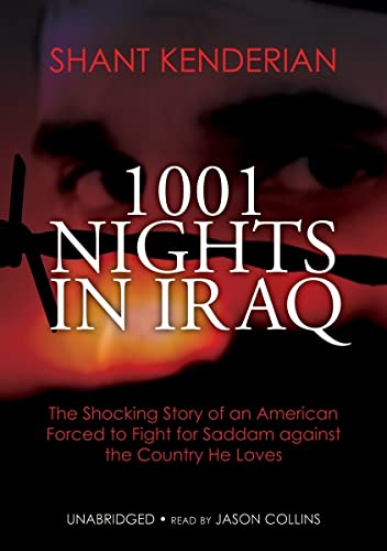 Beispielbild fr 1001 Nights in Iraq: The Shocking Story of an American Forced to Fight for Saddam Against the Country He Loves, Library Edition zum Verkauf von The Yard Sale Store