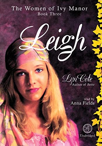 Leigh (Women of Ivy Manor (Audio)) (9780786167807) by Lyn Cote