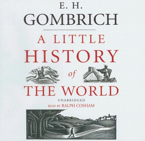 A Little History of the World (9780786168293) by E. H. Gombrich