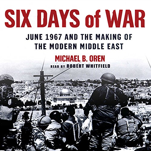 Stock image for Six Days of War: June 1967 and the Making of the Modern Middle East for sale by The Yard Sale Store