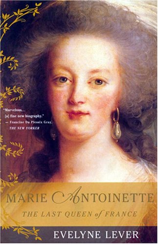 Beispielbild fr Marie-Antoinette: The Last Queen of France zum Verkauf von Half Price Books Inc.