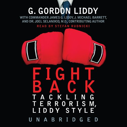 Beispielbild fr Fight Back!: Tackling Terrorism Liddy Style, Library Edition zum Verkauf von The Yard Sale Store