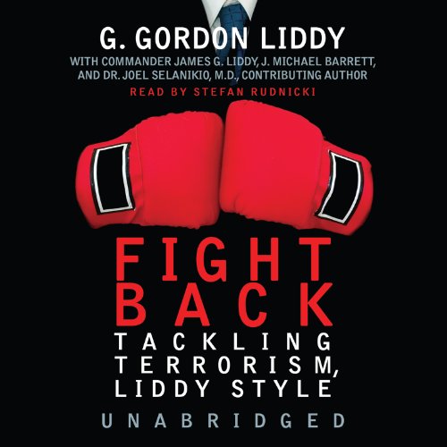 Stock image for Fight Back! Tackling Terrorism, Liddy Style (LIBRARY EDITION) for sale by The Yard Sale Store