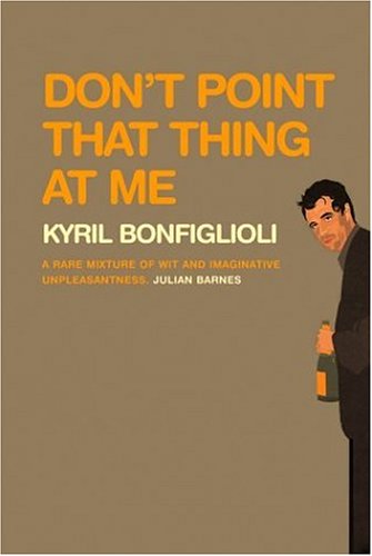 Stock image for Don't Point That Thing At Me (Charlie Mortdecai Mysteries) for sale by The Yard Sale Store
