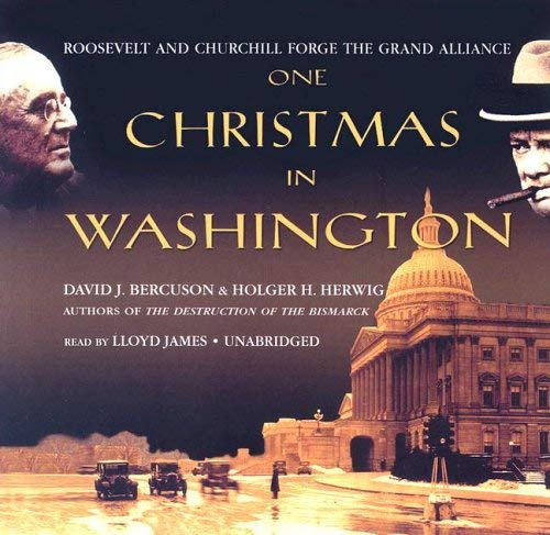 9780786175468: One Christmas in Washington: Roosevelt And Churchill Forge the Grand Alliance