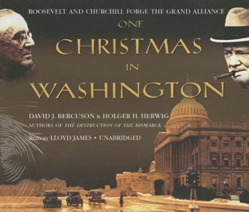 Stock image for One Christmas in Washington: Roosevelt and Churchill Forge the Grand Alliance for sale by Books From California
