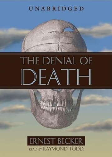 The Denial of Death Lib/E (9780786176861) by Becker, Ernest