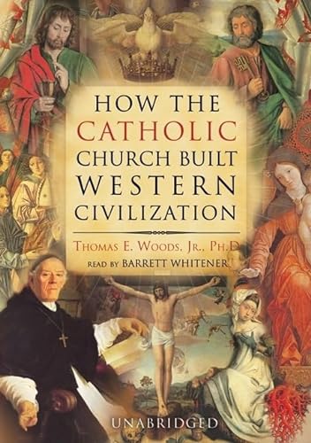 9780786176991: How the Catholic Church Built Western Civilization: Library Edition