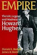 Empire: The Life, Legend and Madness of Howard Hughes (9780786177264) by Barrett, Donald L; Steele, James B