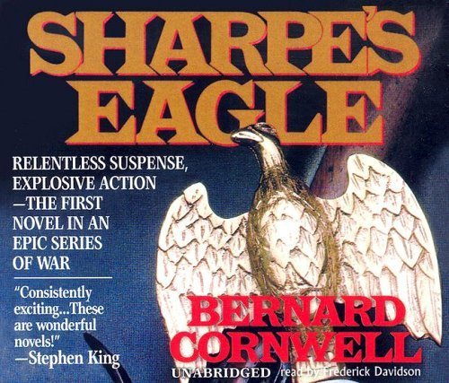 Imagen de archivo de Sharpe's Eagle: Richard Sharpe and the Talavara Campaign, July 1809 (Richard Sharpe Adventure Series ) a la venta por The Yard Sale Store