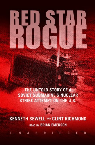 Beispielbild fr Red Star Rogue: The Untold Story of a Soviet Submarine's Nuclear Strike Attempt on the U.S. zum Verkauf von Revaluation Books