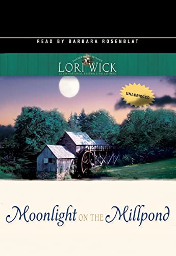 Moonlight on the Millpond Lib/E (Tucker Mills Trilogy) (9780786178346) by Wick, Lori