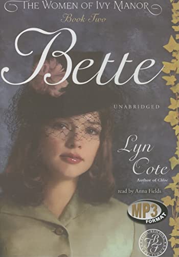 Bette (Women of Ivy Manor Series #2) (9780786179572) by Cote, Lyn