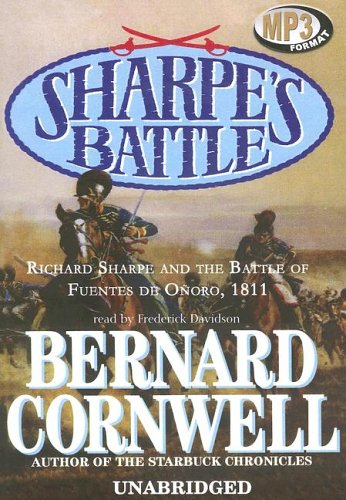 Sharpe's Battle: Richard Sharpe and the Battle of Fuentes de Onoro (Richard Sharpe Adventure Series) (9780786179725) by Bernard Cornwell