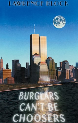 Stock image for Burglars Can't Be Choosers (Bernie Rhodenbarr Mysteries) for sale by Library House Internet Sales