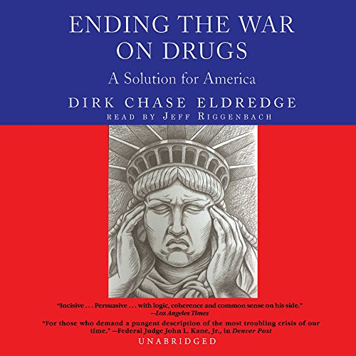 Stock image for Ending the War on Drugs Lib/E: A Solution for America for sale by SecondSale