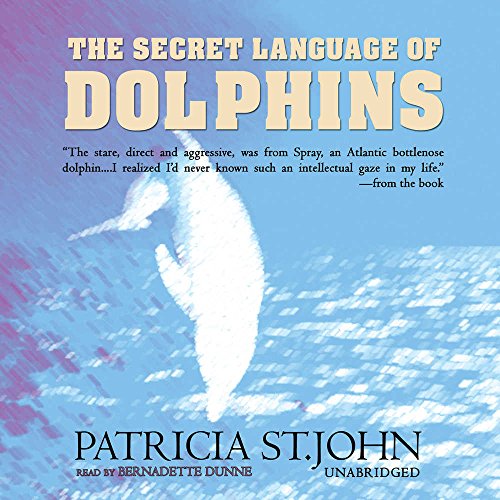 Secret Language of Dolphins (9780786182091) by John, Patricia St