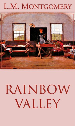 Rainbow Valley (Anne of Green Gables Novels) (9780786182718) by Montgomery, L M