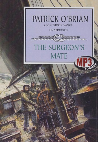 The Surgeon's Mate (Aubrey-Maturin series, Book 7) (Library edition) (9780786182749) by Patrick O'Brian