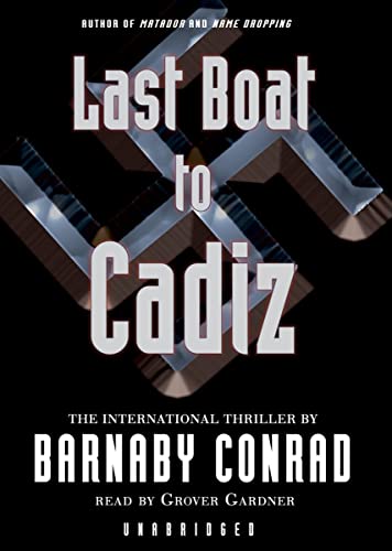 Last Boat to Cadiz Lib/E (9780786186396) by Conrad, Barnaby