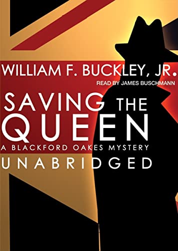 Saving the Queen Lib/E: A Blackford Oakes Mystery (Blackford Oakes Mysteries) (9780786186419) by Buckley, William F