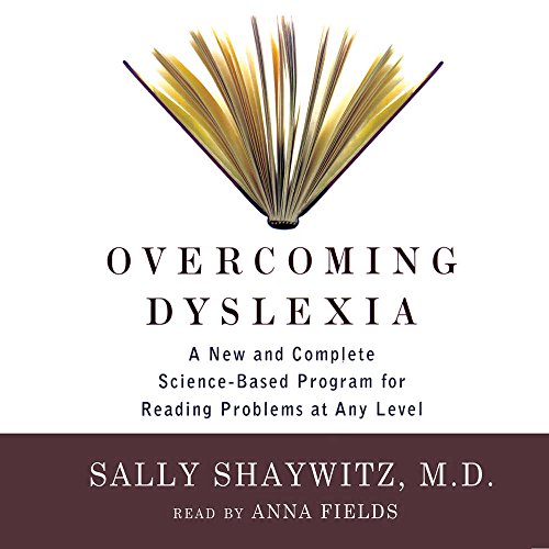 Stock image for Overcoming Dyslexia: A New and Complete Science-Based Program for Reading Problems at Any Level for sale by SecondSale
